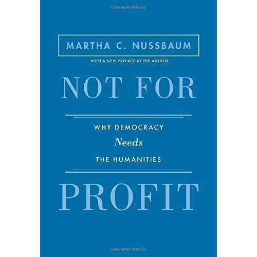Not For Profit : Why Democracy Needs The Humanities - Updated Edition, De Martha C. Nussbaum. Editorial Princeton University Press, Tapa Blanda En Inglés