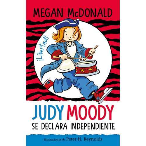 Judy Moody 6: Judy Moody se declara independiente: Libertad, de Megan McDonald. Judy Moody, vol. 7.0. Editorial Alfaguara, tapa blanda, edición 1.0 en español, 2023