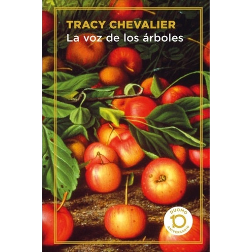 Libro La Voz De Los Arboles - Tracy Chevallier - Duomo 10 An