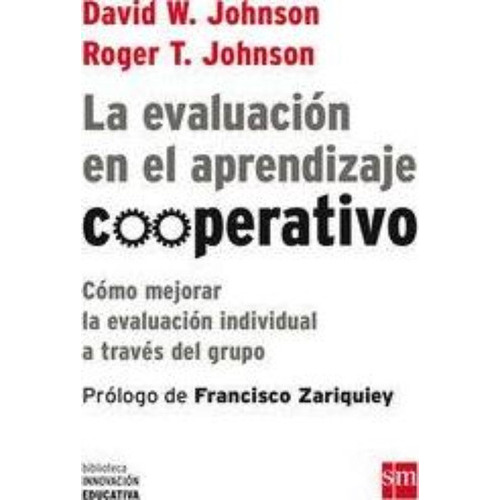 La Evaluaciãâ³n En El Aprendizaje Cooperativ, De Johnson, David W.. Editorial Ediciones Sm, Tapa Blanda En Español