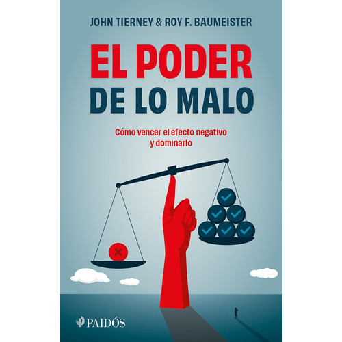 El poder de lo malo, de Tierney, John. Serie Fuera de colección Editorial Paidos México, tapa blanda en español, 2021