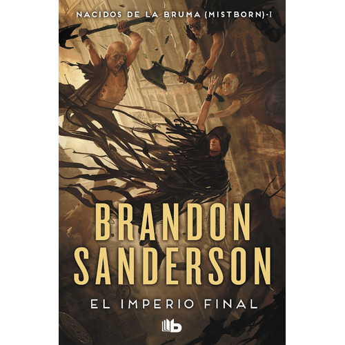 El Imperio Final | Nacidos De La Bruma 1 | Brandon Sanderson