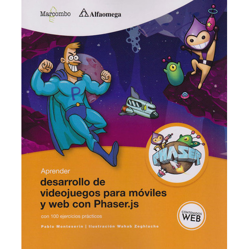 Aprender Desarrollo De Videojuegos Para Móviles Y Web, De Pablo Monteserín., Vol. 1. Editorial Alfaomega, Tapa Blanda, Edición Alfaomega En Español, 2019