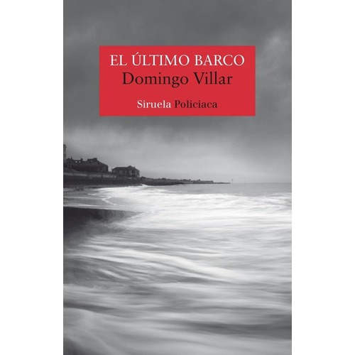 El Último Barco - Villar, Domingo, De Villar, Domingo. Editorial Siruela En Español