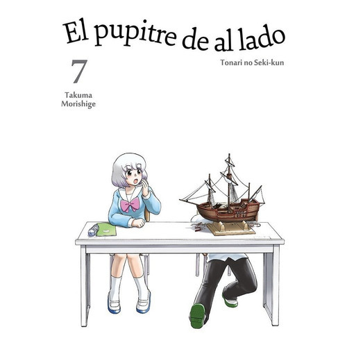 El Pupitre De Al Lado, Vol. 7, De Takuma Morishige. Editorial Tomodomo, Tapa Blanda En Español