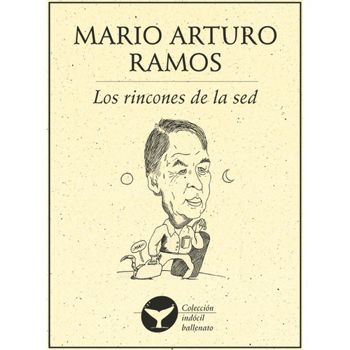 Los Rincones De La Sed, De Ramos , Mario Arturo.. Editorial Ediciones Del Ermitaño En Español