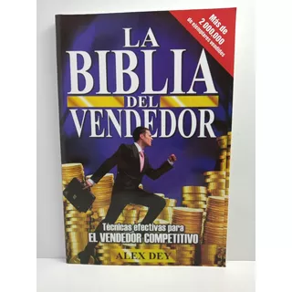 La Biblia Del Vendedor - Alex Dey