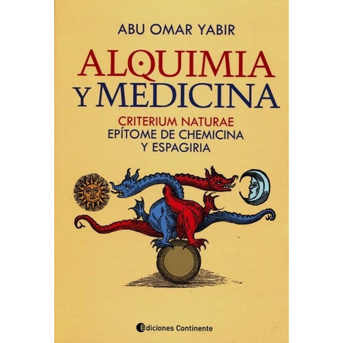 Alquimia Y Medicina : Criterium Naturae - Abu Omar Yabir