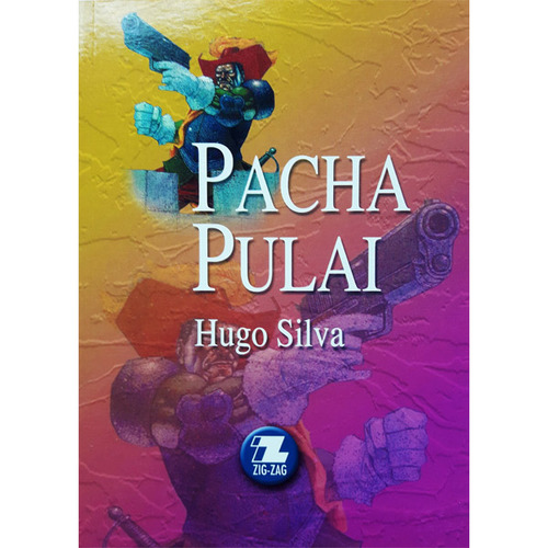 Pucha Pulai, De Hugo Silva. Serie Zigzag, Vol. 1. Editorial Zigzag, Tapa Blanda, Edición Escolar En Español, 2020