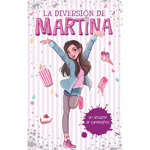 Un desastre de cumpleaños ( La diversión de Martina 1 ), de D' Antiochia, Martina. Serie La diversión de Martina Editorial Montena, tapa blanda en español, 2018