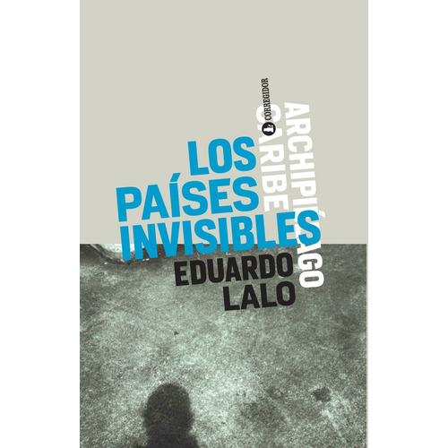 Los Paises Invisibles - Eduardo Lalo - Libro