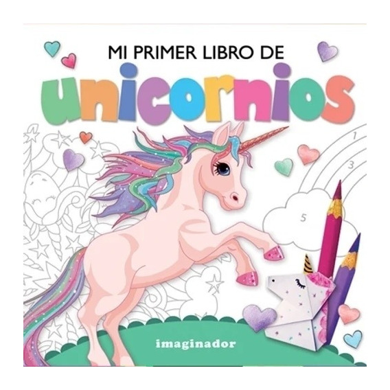 Libro Mi Primer Libro De Unicornios De Jorge Loretto