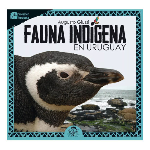 Fauna Indigena En Uruguay, De Augusto Giussi. Editorial Krakatoa, Tapa Blanda En Español