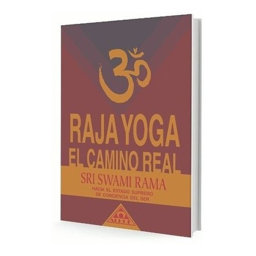 Raja Yoga -el Camino Real- Sri Swami Rama