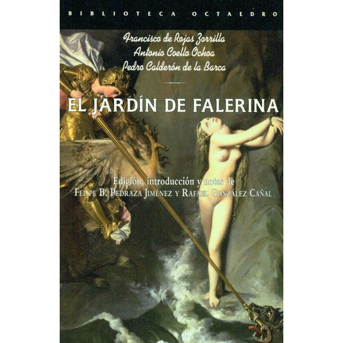 El Jardin De Falerina, De Calderón De La Barca, Pedro. Editorial Octaedro, Tapa Blanda, Edición 1 En Español, 2010