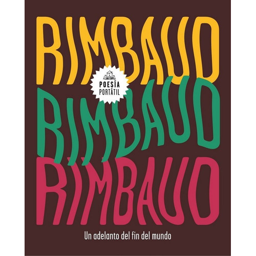 Un Adelanto Del Fin Del Mundo, De Rimbaud, Arthur. Editorial Literatura Random House, Tapa Blanda En Español
