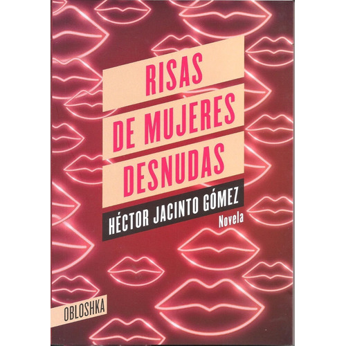 Risas De Mujeres Desnudas  - Hector Jacinto Gomez