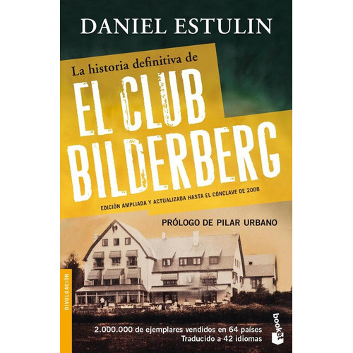 La Historia Definitiva De El Club Bilderberg, De Daniel Estulin. Editorial Booket, Tapa Blanda En Español, 2011