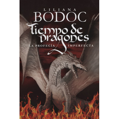Tiempo De Dragones - La Profecía Imperfecta, de Bodoc, Liliana. Editorial Plaza & Janes, tapa blanda en español, 2015