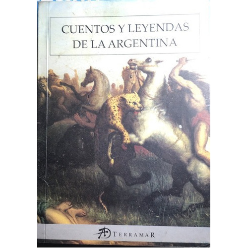Cuentos Y Leyendas De La Argentina - Varios Autores