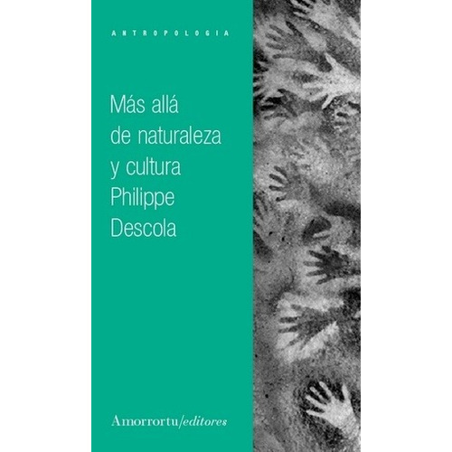 Mas Alla De Naturaleza Y Cultura - Philippe Descola