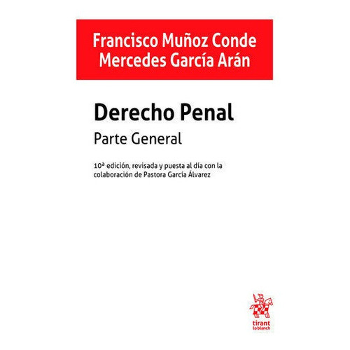 Derecho Penal, 10 Ediciãâ³n, De Muñoz De, Francisco;garcía Arán, Mercedes. Editorial Tirant Lo Blanch, Tapa -1 En Español