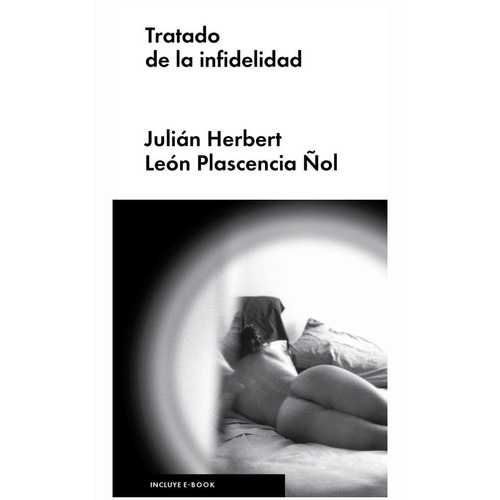Tratado de la infidelidad, de Herbert, Julián. Editorial Malpaso, tapa dura en español, 2017