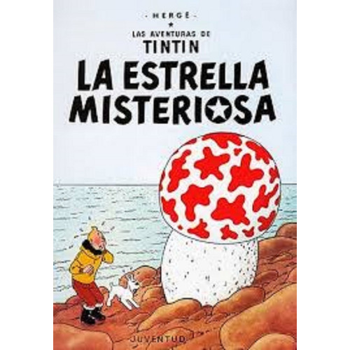 Las Aventuras De Tintín 10. La Estrella Misteriosa - Hergé