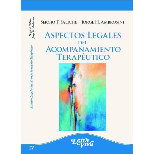 Aspectos Legales Del Acompañamiento Terapéutico, De Saliche, Ambrosini. Editorial Letra Viva, Tapa Blanda En Español, 2017