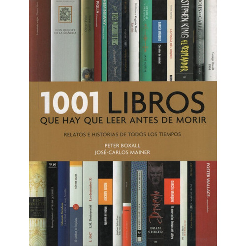 1001 Libros Que Hay Que Leer (2016), de Mainer, José Carlos. Editorial Grijalbo, tapa blanda en español, 2017