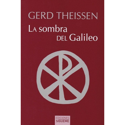 Sombra Del Galileo, La, De Theissen, Gerd. Editorial Sigueme, Ediciones, Tapa Blanda En Español