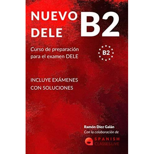 Nuevo Dele B2, de Ramon Diez Galan. Editorial Independently Published, tapa blanda en español, 2021