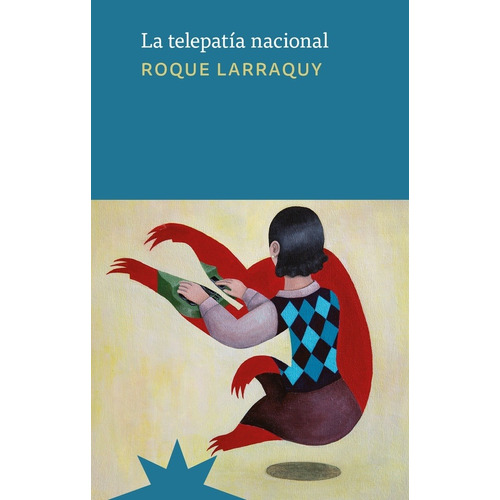 Telepatia Nacional, La - Roque Larraquy