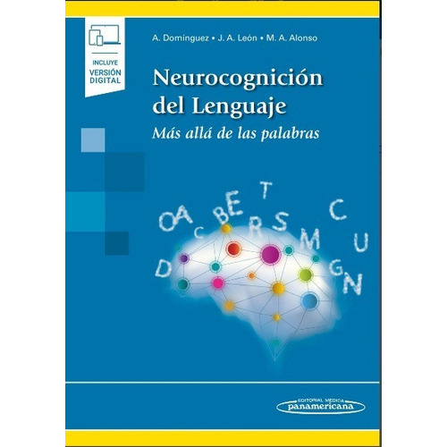 Neurocognicion Del Lenguaje, De A. Dominguez / J. A. Leon / M. A. Alonso. Editorial Medica Panamericana, Tapa Blanda, Edición 1 En Español, 2022