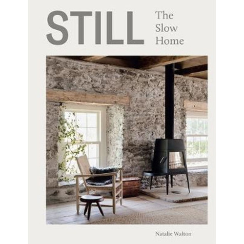 Still : The Slow Home, De Natalie Walton. Editorial Hardie Grant Books En Inglés