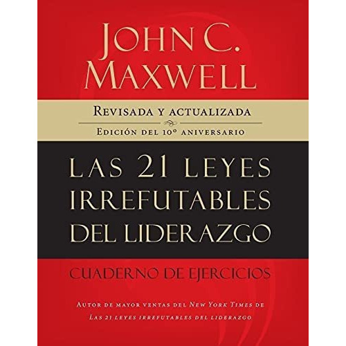 Las 21 Leyes Irrefutables Del Liderazgo, Cuaderno D, De Maxwell, John. Editorial Grupo Nelson En Español