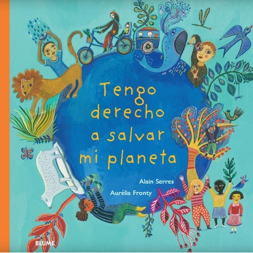 Tengo Derecho A Salvar Mi Planeta - Libro Para Niños
