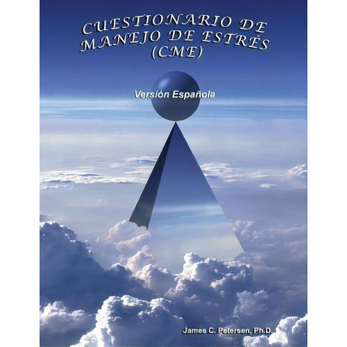 Cuestionario De Manejo De Estr S (cme), De James C Petersen Ph D. Editorial Assessment Development Centre, Tapa Blanda En Español