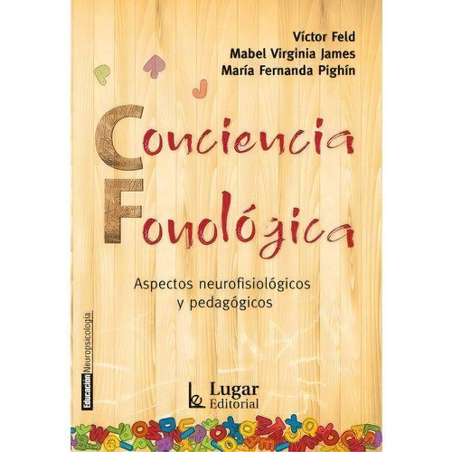 Conciencia fonológica, de Feld, Victor. Editorial LUGAR en español