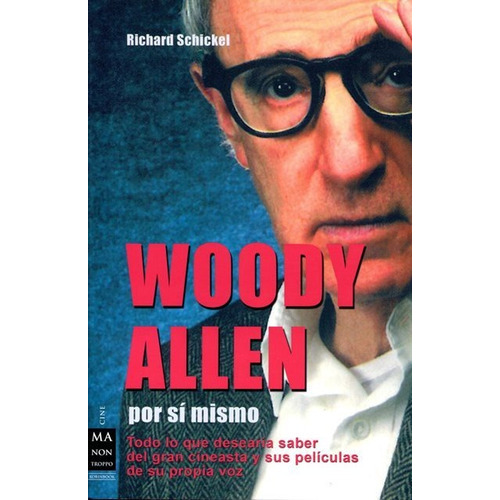 Woody Allen , Por Si Mismo, De Schickel , Richard., Vol. S/d. Editorial Robin Book Ma Non Troppo, Tapa Blanda En Español, 2010