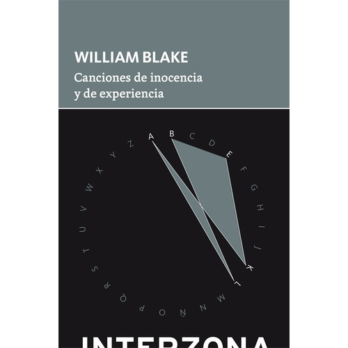 Canciones De Inocencia Y Experiencia - William Blake, de Blake, William. Editorial Interzona Editora, tapa blanda en español, 2023