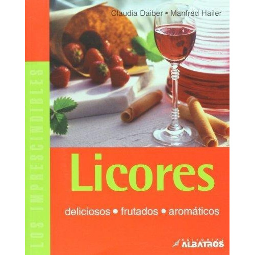Licores, De Daiber, Claudia. Editorial Albatros En Español