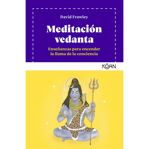 Meditación vedanta, de DAVID FRAWLEY. Editorial Koan, tapa blanda en español, 2022