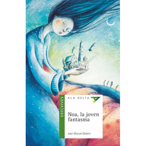 Noa, La Joven Fantasma, De Gisbert Ponsole, Joan Manuel. Editorial Luis Vives (edelvives), Tapa Blanda En Español