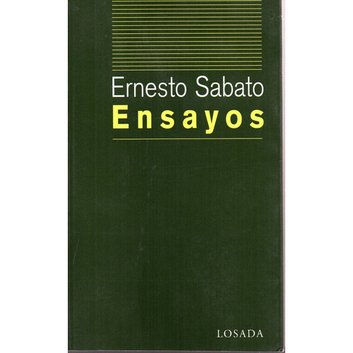 Ensayos, De Ernesto Sábato. Editorial Losada En Español