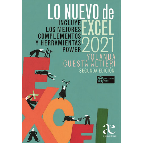 Lo Nuevo De Excel 2021: Incluye Los Mejores Complementos Y Herramientas Power, De Yolanda Cuesta Altieri. Editorial Alfaomega Grupo Editor, Tapa Blanda, Edición 2 En Español, 2023