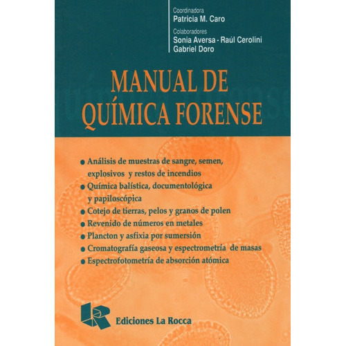 Manual De Química Forense, De Caro., Vol. No Aplica. Editorial La Rocca, Tapa Blanda En Español, 2004