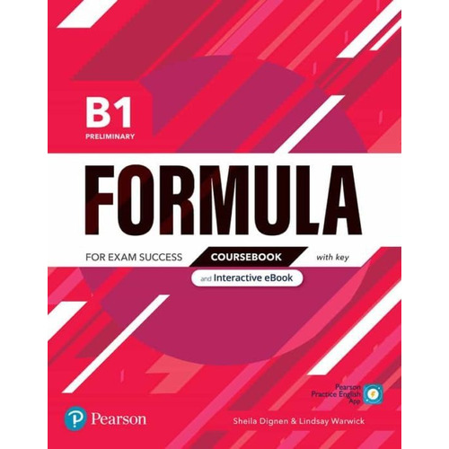 Formula B1 Preliminary - For Exam + Coursebook + Ebook + Key, De Sheila Dignen., Vol. 1. Editorial Pearson, Tapa Blanda, Edición 1 En Español, 2021