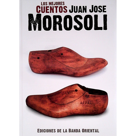 Los Mejores Cuentos Juan Jose Morosoli