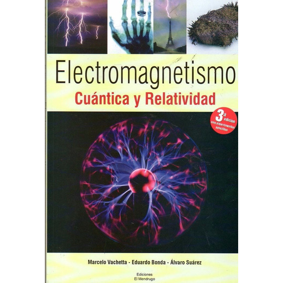 Electromagnetismo Cuántica Y Relatividad - Bonda / Suárez